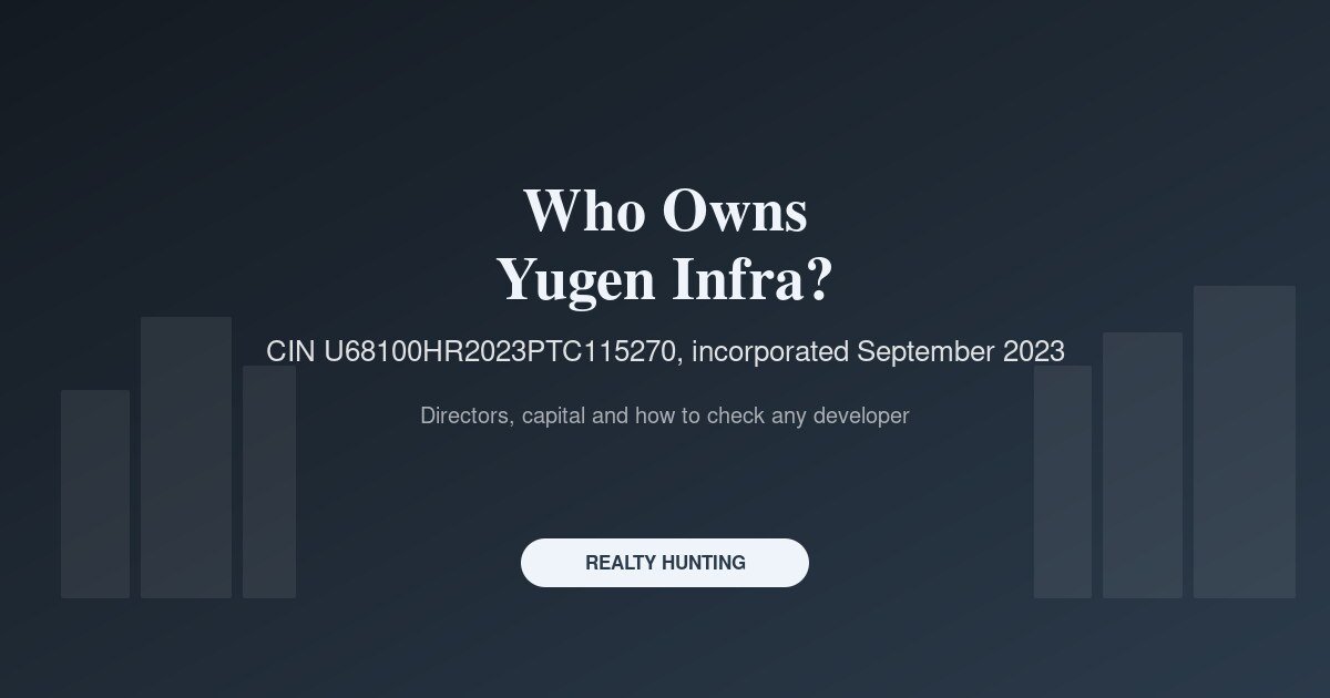 Who Owns Yugen Infra? Directors, CIN and Track Record