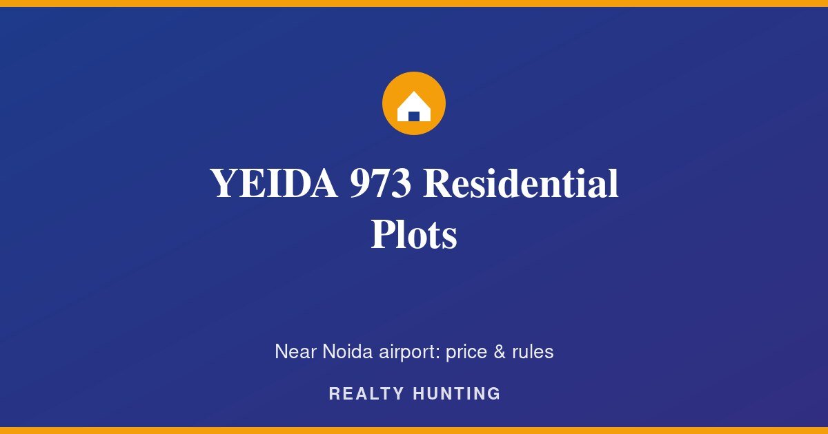 YEIDA Launches 973 Residential Plots Near Noida Airport: Price, Sectors & Rules